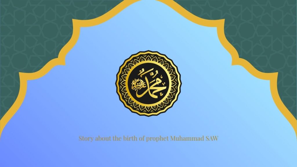 Story about the birth of prophet Muhammad SAW